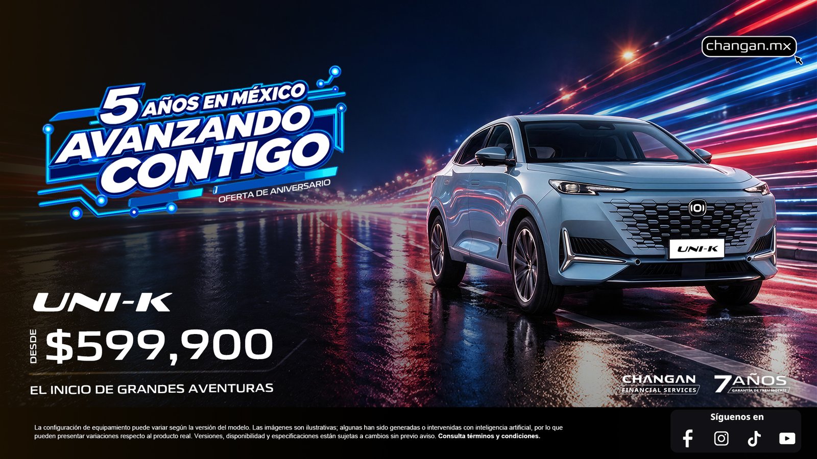 UNI-K · Campaña oficial CHANGAN · Desde $599,900 MXN*